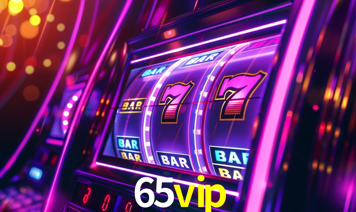 Bônus Generosos e Exclusivos no 65vip para Você!