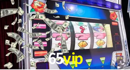 Descubra o Mundo do Cassino Online com 65vip