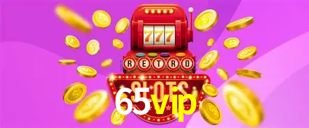 A Popularidade dos Caça-Níqueis no 65vip