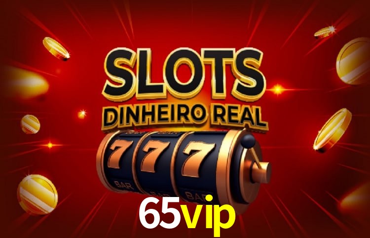 Privilégios VIP 65vip